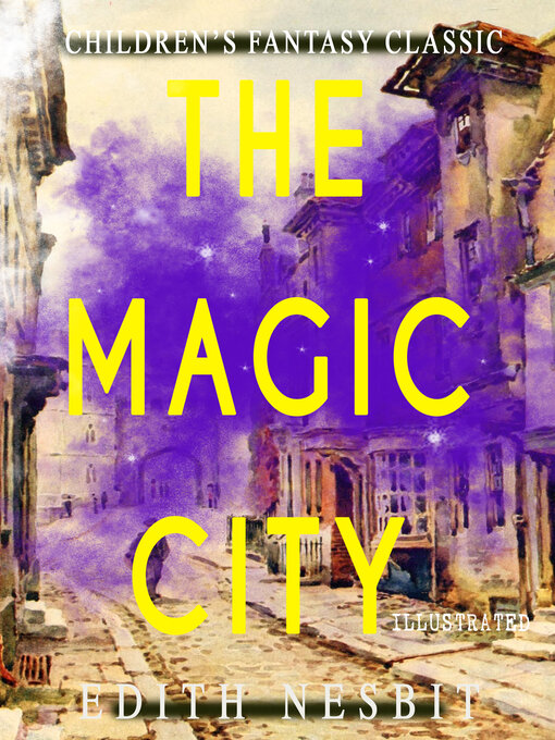 Title details for The Magic City by Edith Nesbit - Available